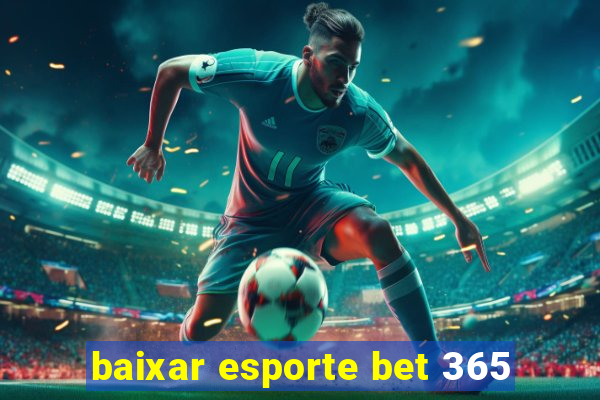 baixar esporte bet 365