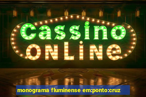 monograma fluminense em:ponto:cruz