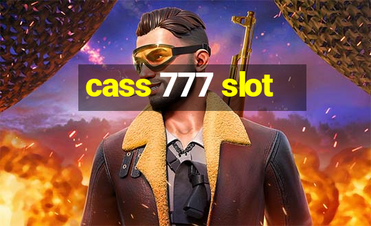 cass 777 slot