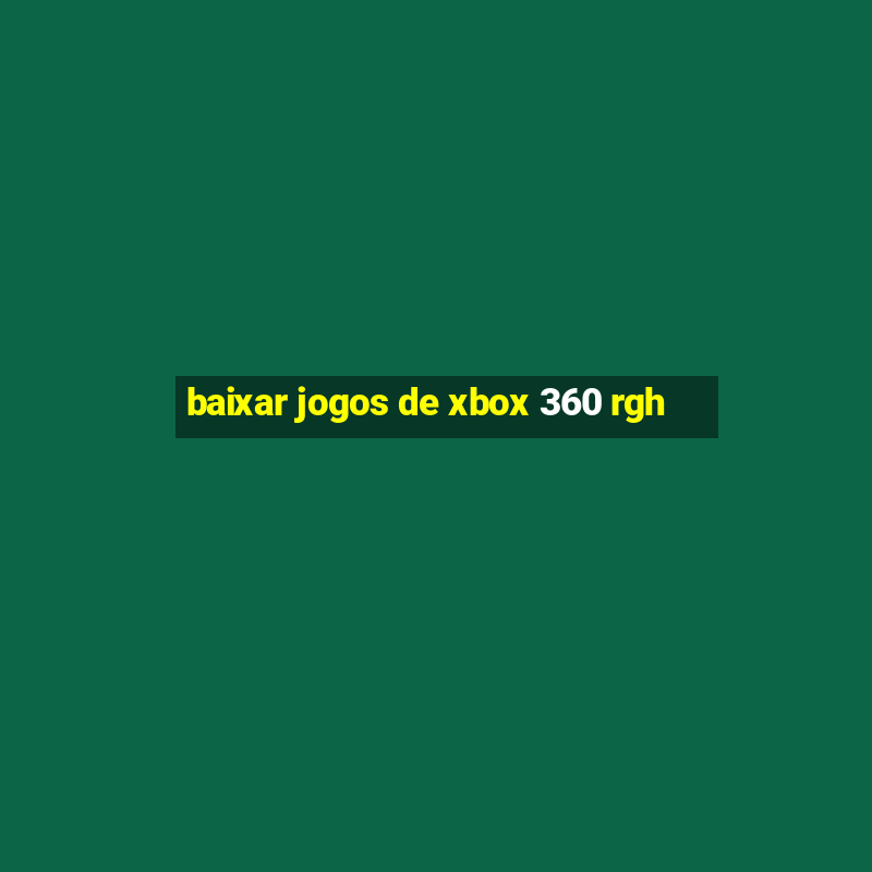 baixar jogos de xbox 360 rgh