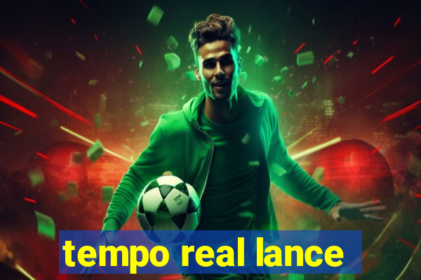 tempo real lance