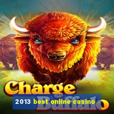 2013 best online casino