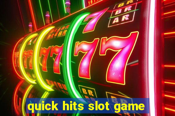 quick hits slot game