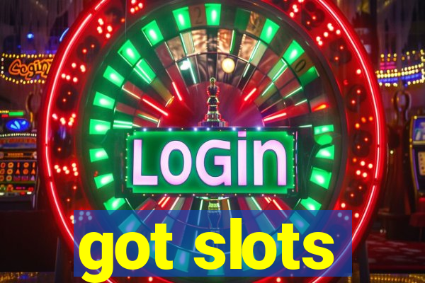 got slots