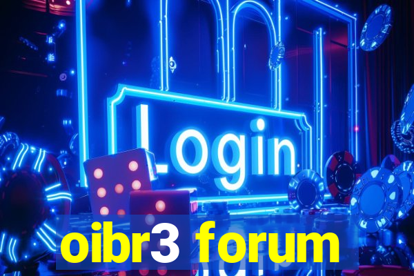 oibr3 forum