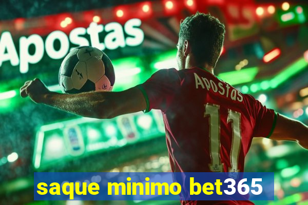 saque minimo bet365