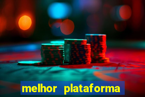 melhor plataforma de jogos de aposta