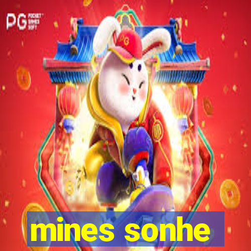 mines sonhe