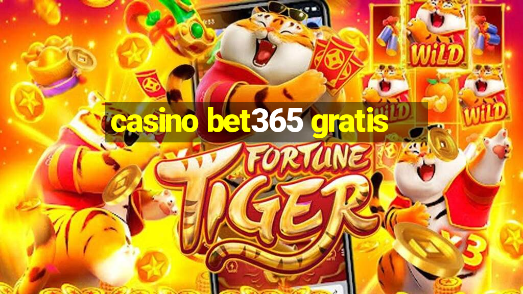 casino bet365 gratis