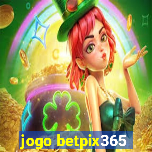 jogo betpix365