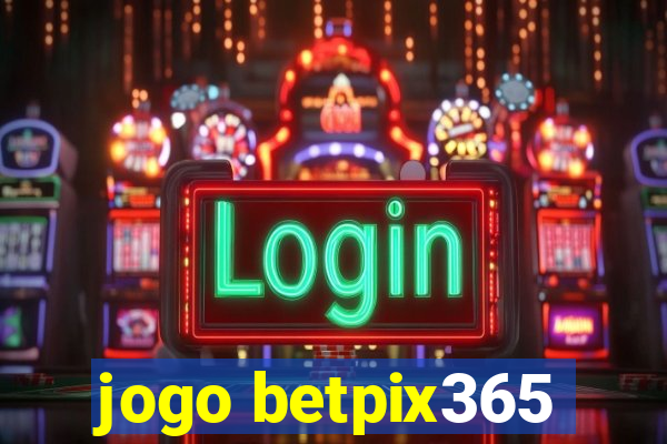 jogo betpix365