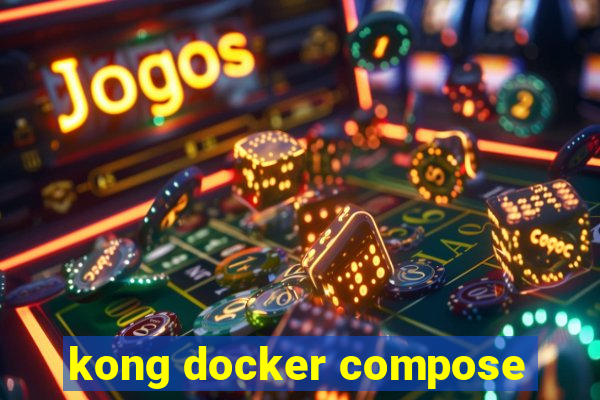 kong docker compose