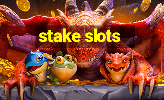 stake slots