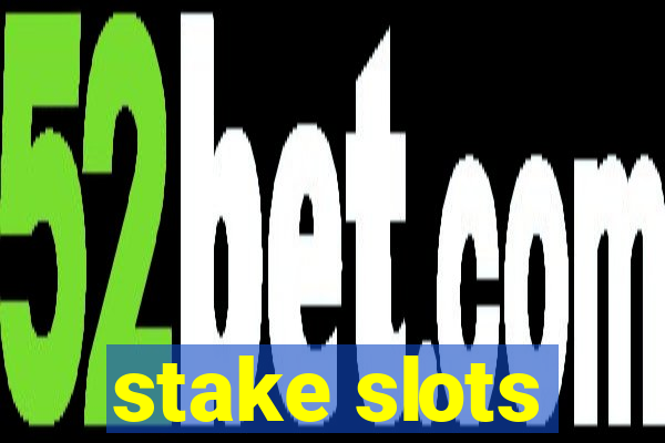 stake slots