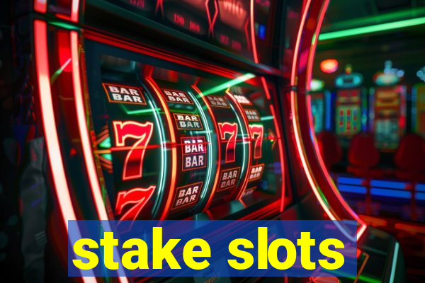 stake slots