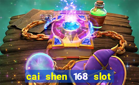 cai shen 168 slot free play