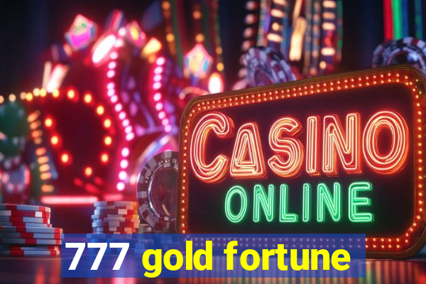 777 gold fortune