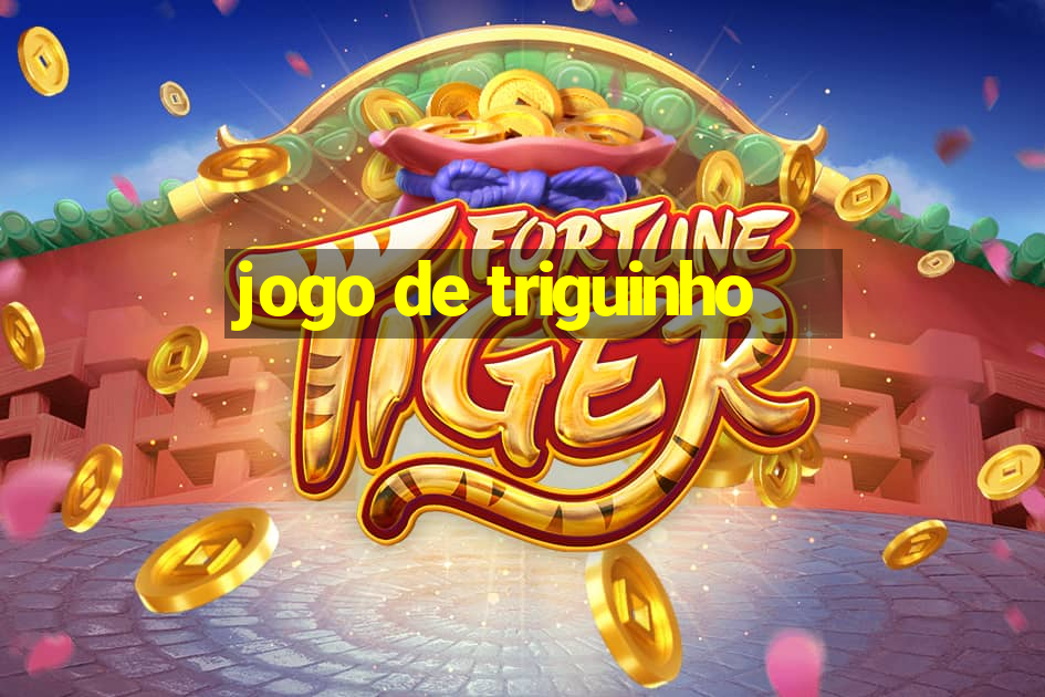 jogo de triguinho