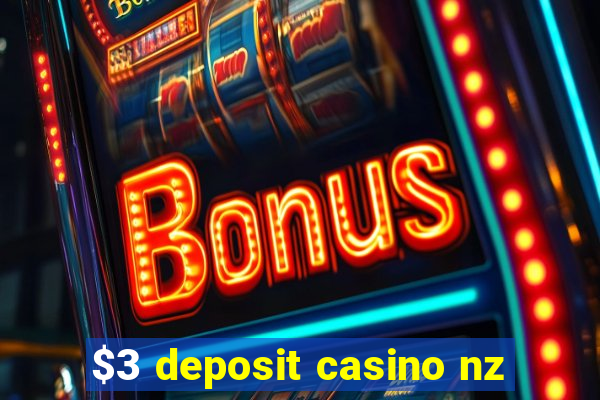 $3 deposit casino nz