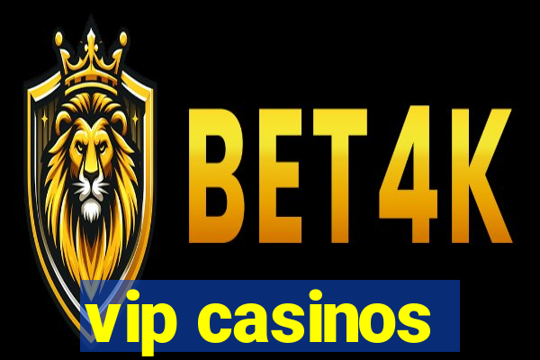 vip casinos