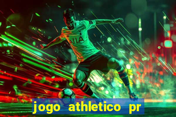 jogo athletico pr onde assistir