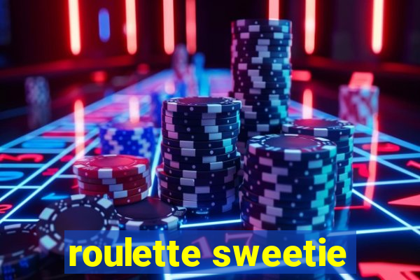 roulette sweetie