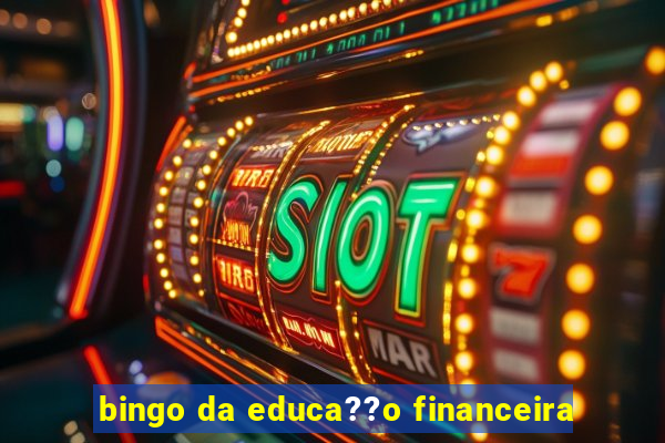 bingo da educa??o financeira