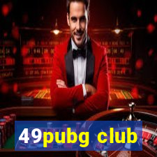 49pubg club