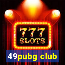 49pubg club