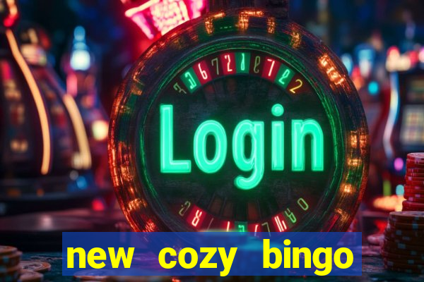 new cozy bingo sites 2017