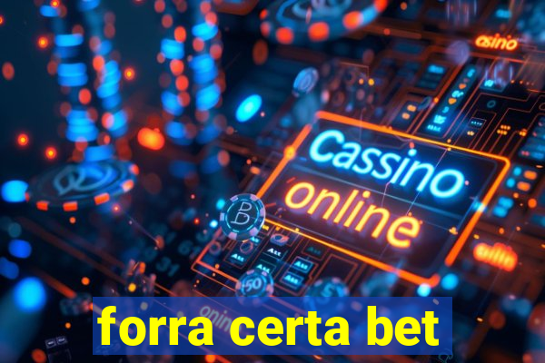 forra certa bet