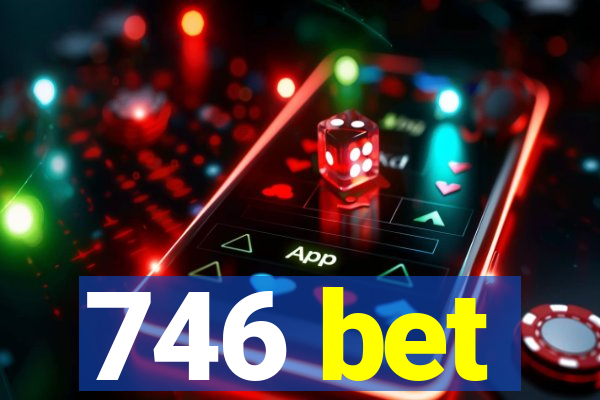 746 bet