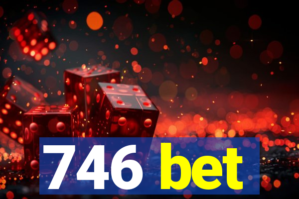 746 bet