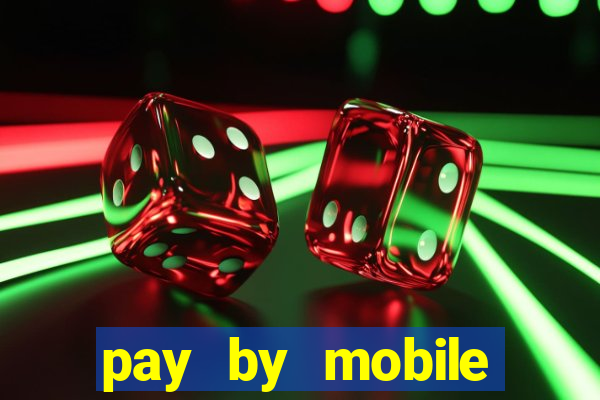 pay by mobile casino uk