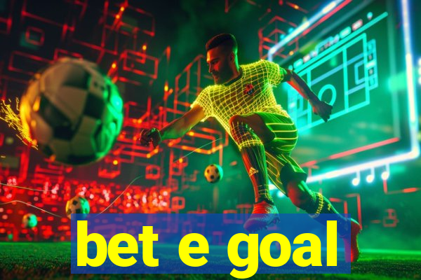 bet e goal