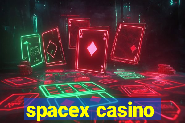 spacex casino