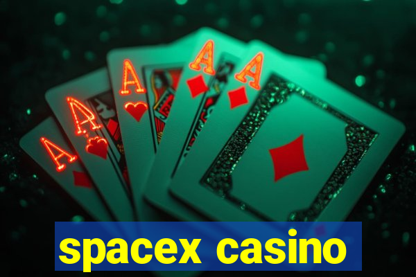 spacex casino