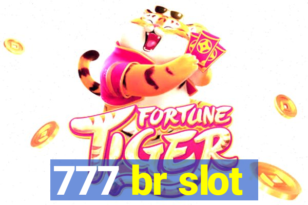 777 br slot