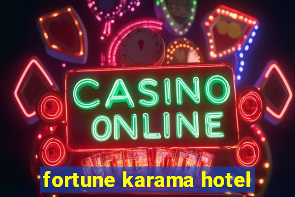 fortune karama hotel