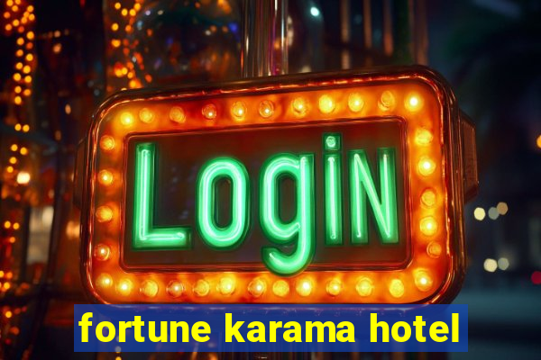 fortune karama hotel