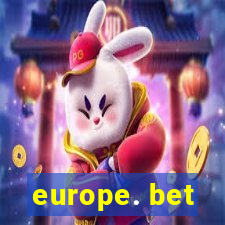 europe. bet