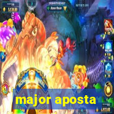 major aposta