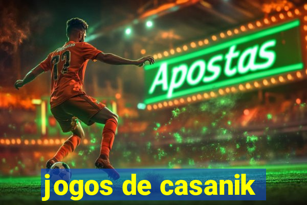 jogos de casanik