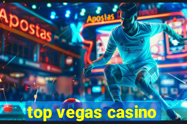 top vegas casino