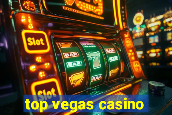 top vegas casino