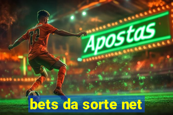 bets da sorte net