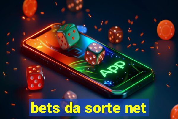 bets da sorte net