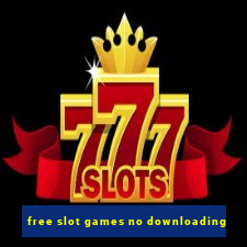 free slot games no downloading