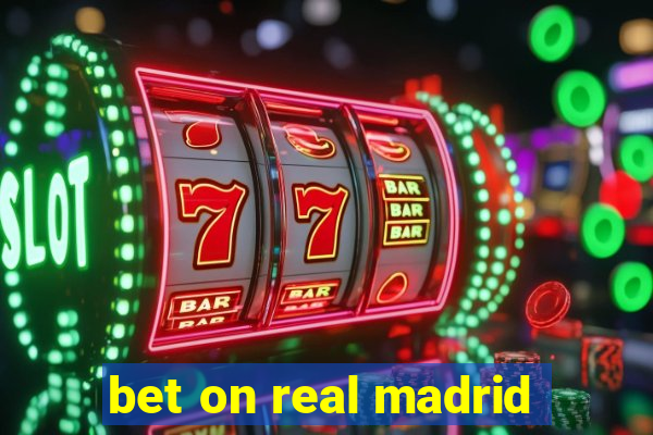 bet on real madrid