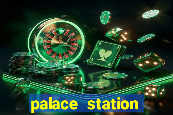 palace station hotel and casino vegas